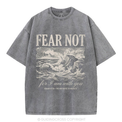 Fear Not Christian Washed T-Shirt