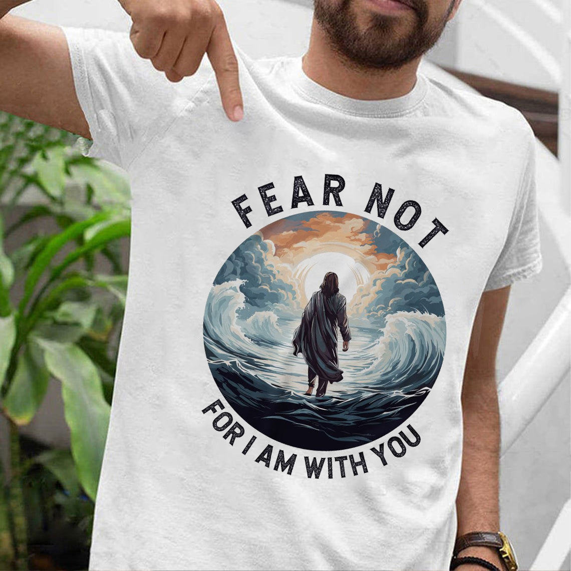 Fear Not For I Am With You Christian T-Shirt