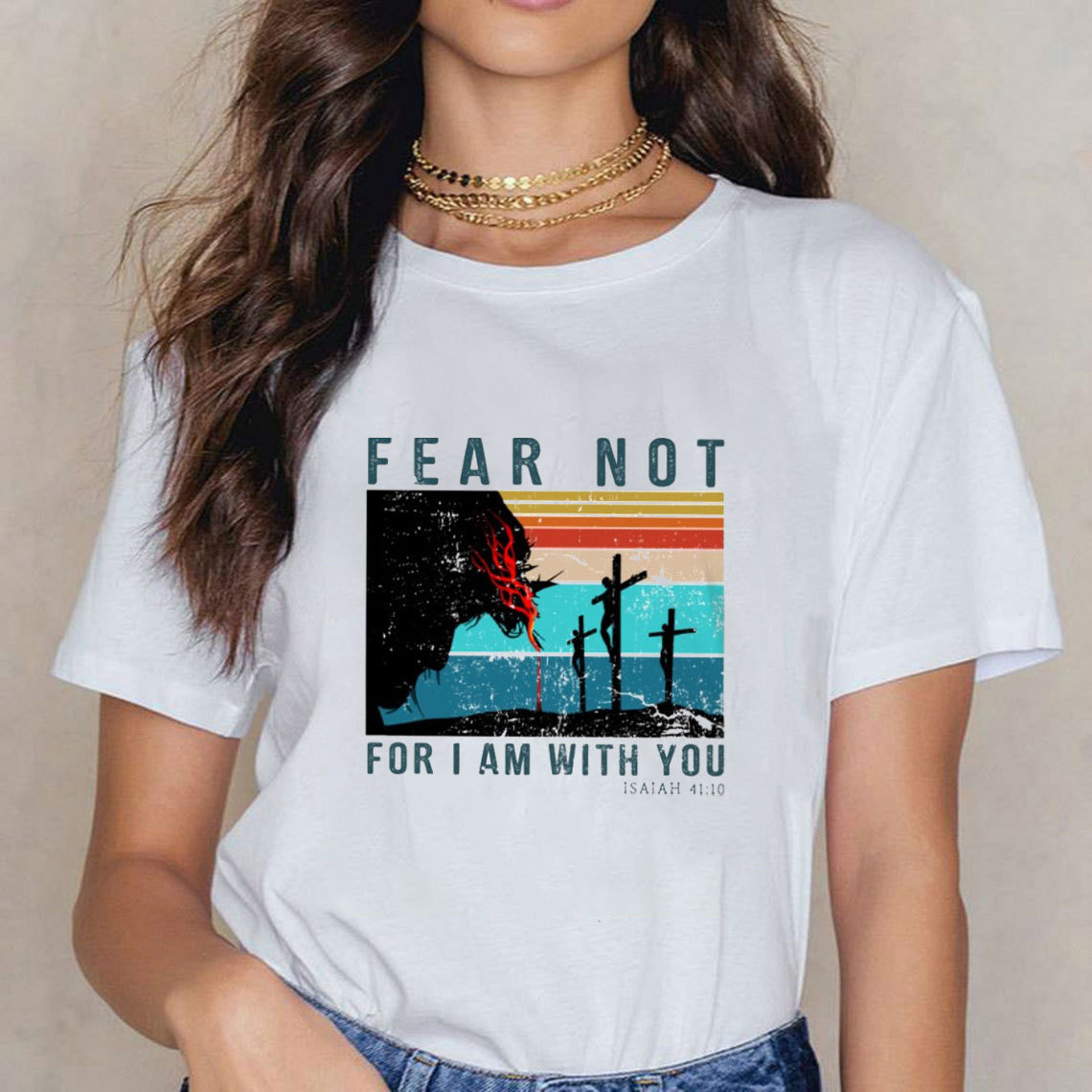 Fear Not For I Am With You Christian T-Shirt