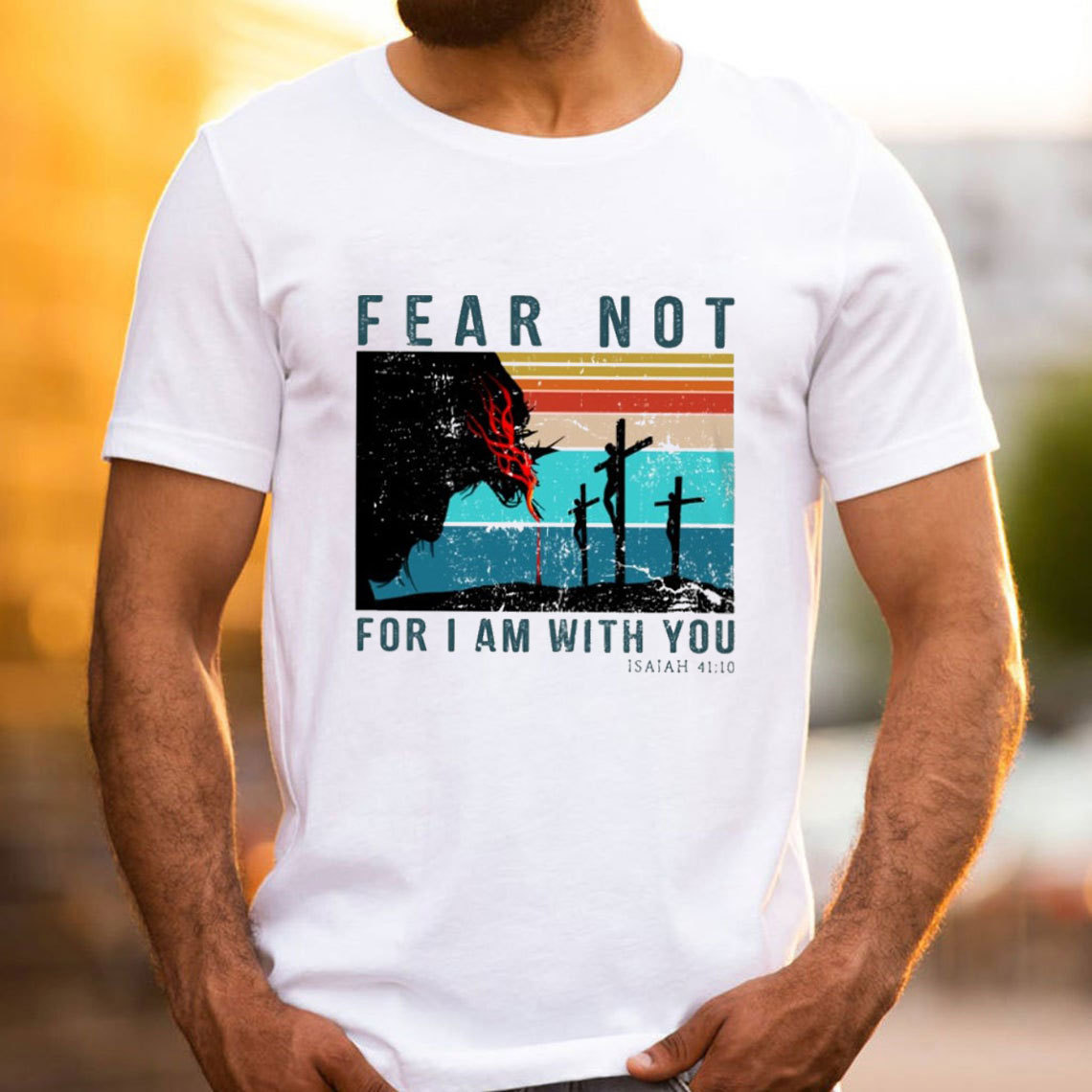 Fear Not For I Am With You Christian T-Shirt