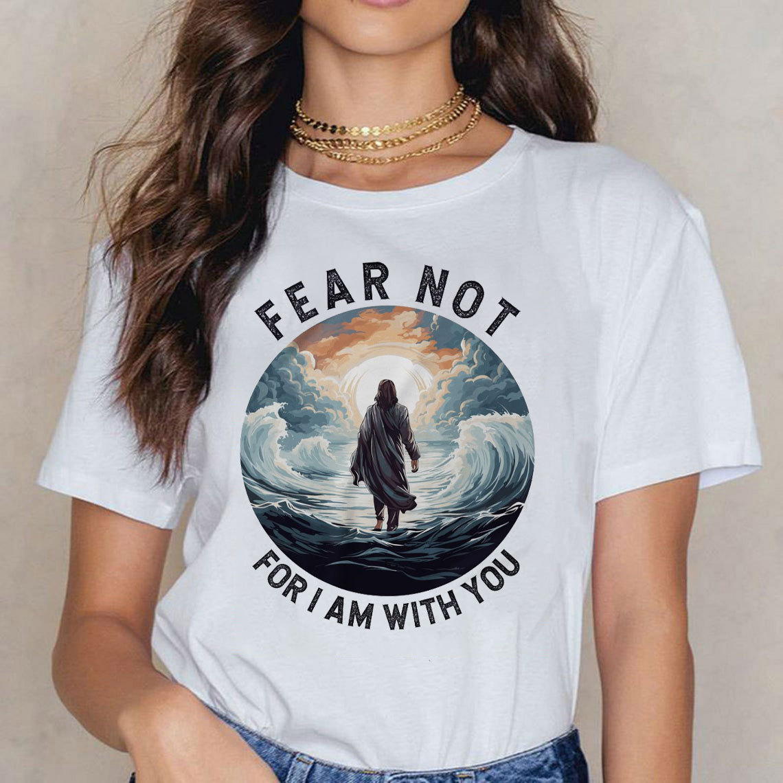 Fear Not For I Am With You Christian T-Shirt