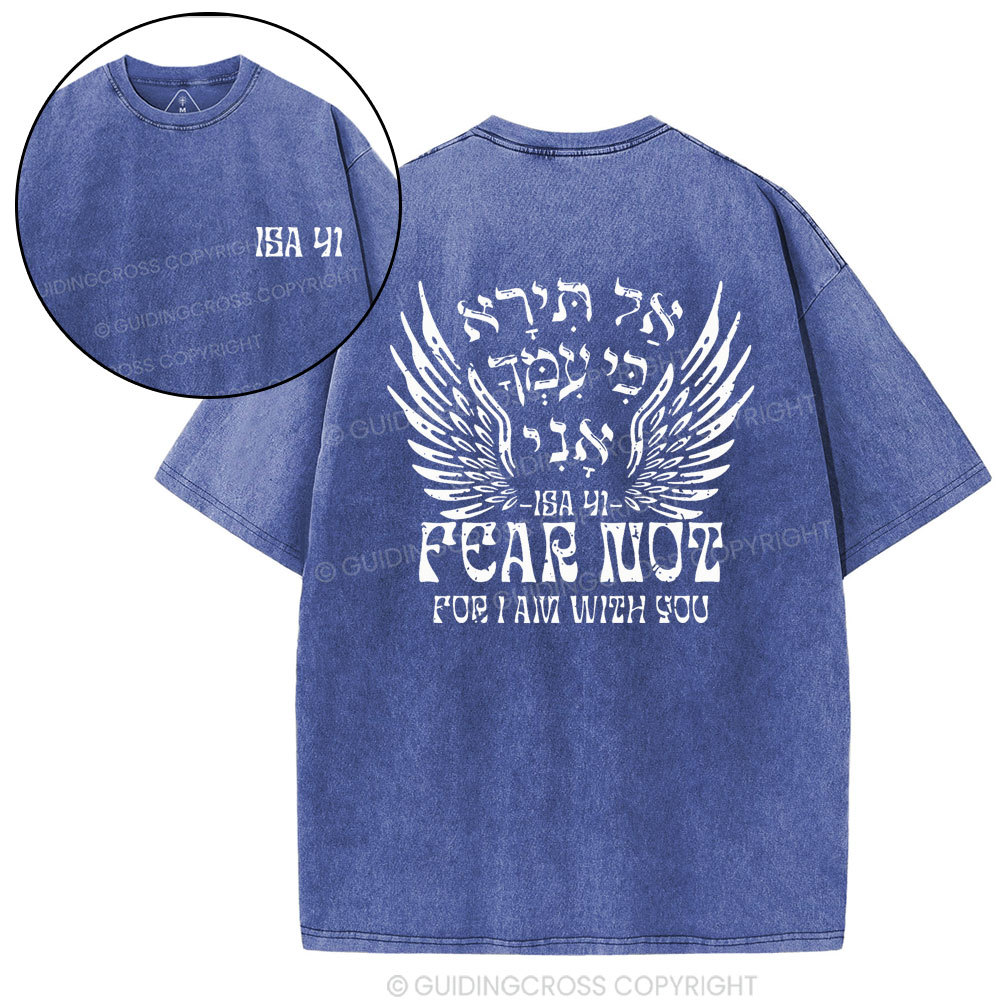 Fear Not For I Am With You Christian Washed T-Shirt