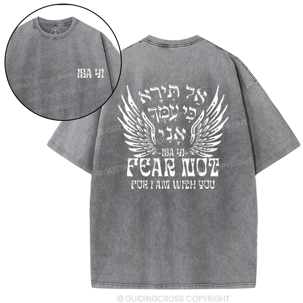 Fear Not For I Am With You Christian Washed T-Shirt