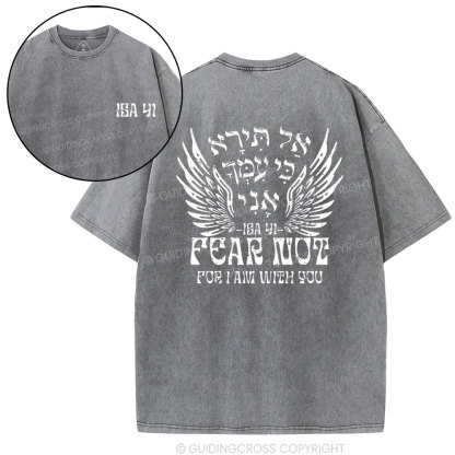 Fear Not For I Am With You Christian Washed T-Shirt