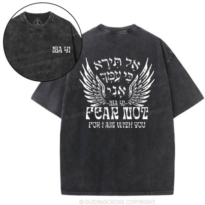 Fear Not For I Am With You Christian Washed T-Shirt