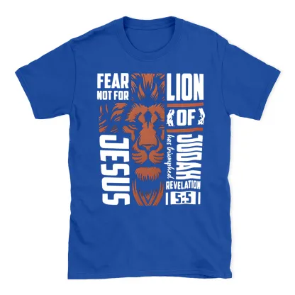 Fear Not For Jesus Christian  T-Shirt