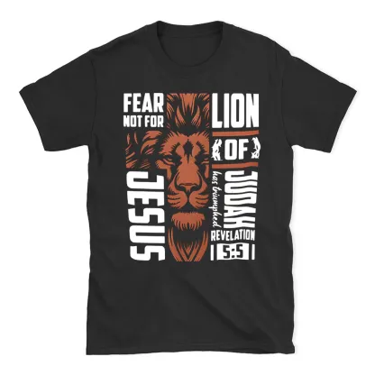 Fear Not For Jesus Christian  T-Shirt