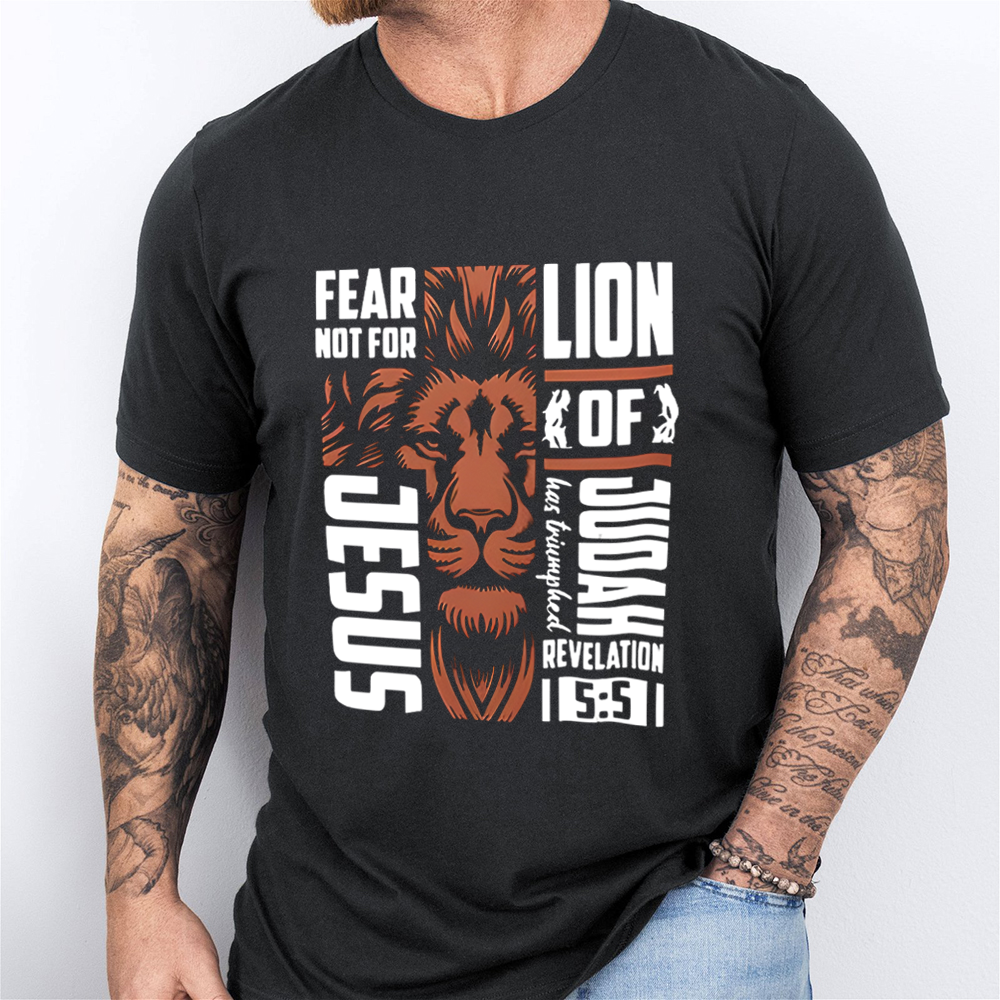 Fear Not For Jesus Christian  T-Shirt