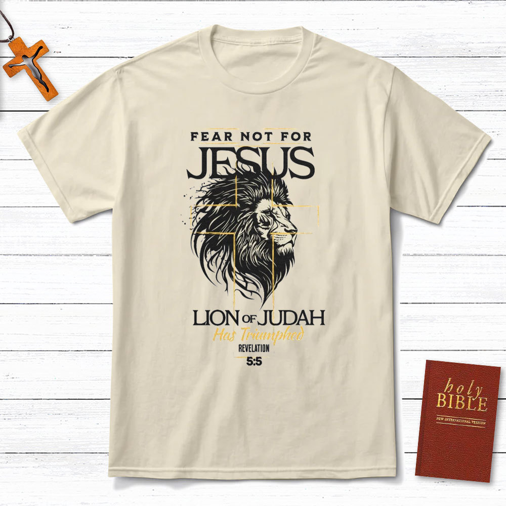 Fear Not For Jesus Christian T-Shirt