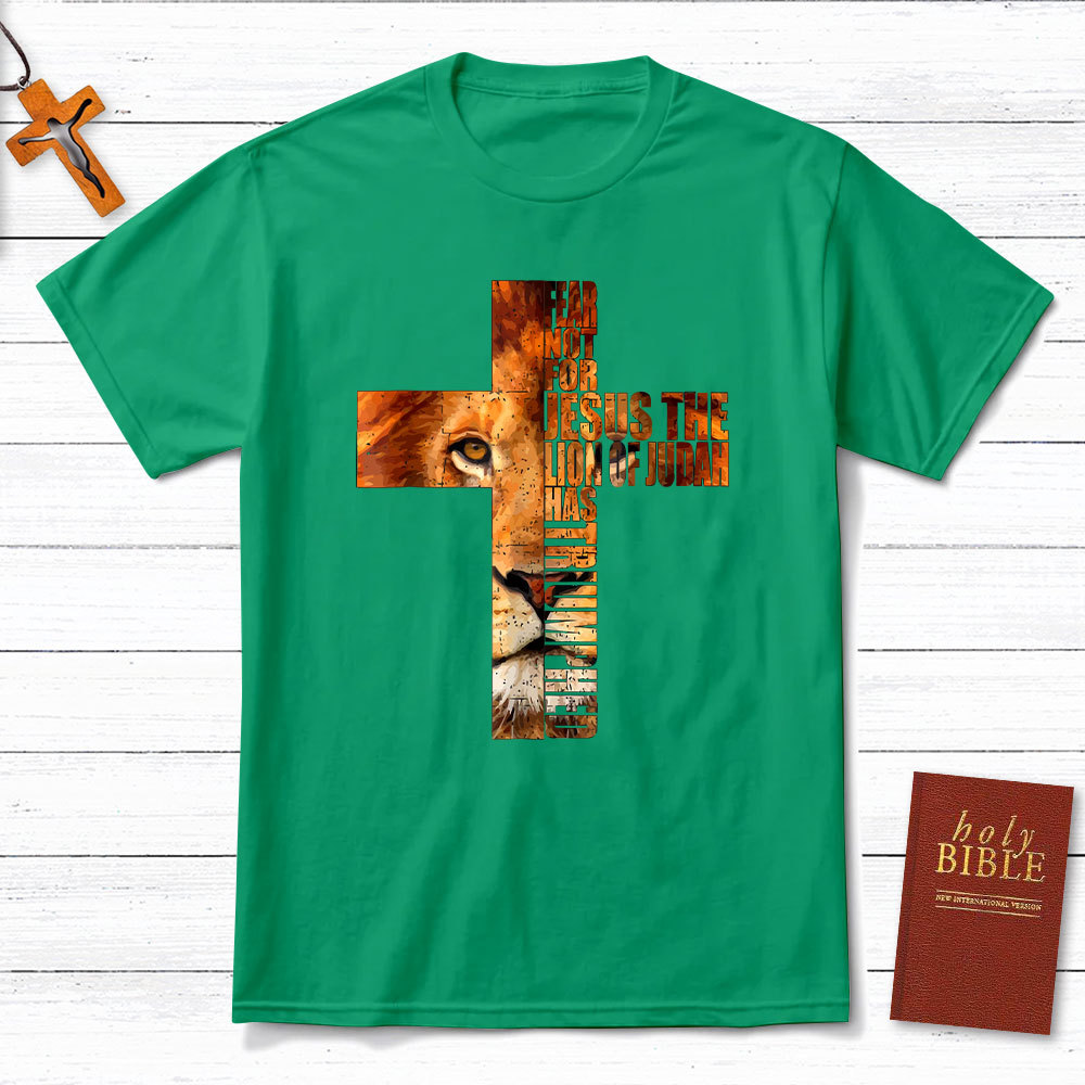 Fear Not For Jesus Lion Cross  Christian T-Shirt