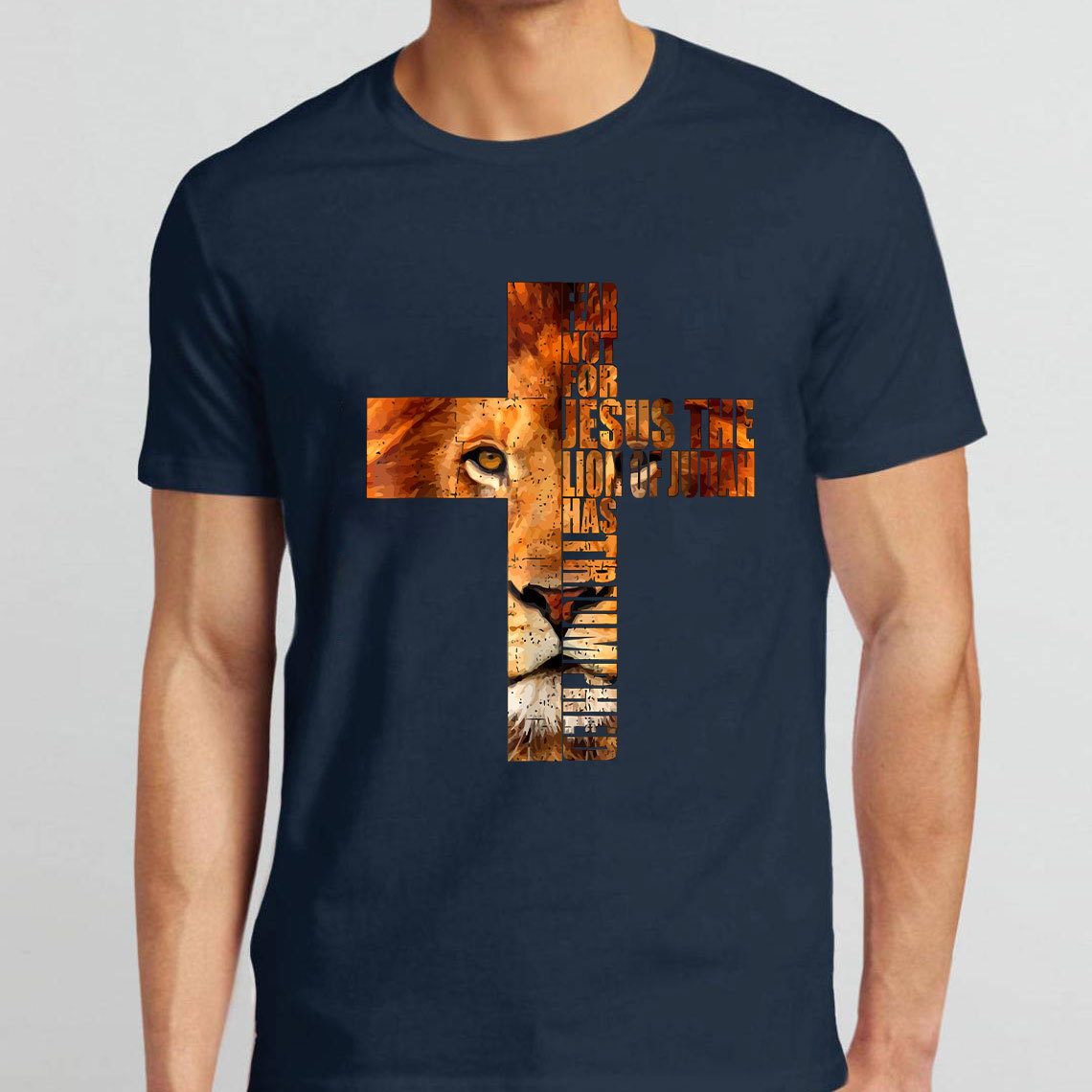Fear Not For Jesus Lion Cross  Christian T-Shirt