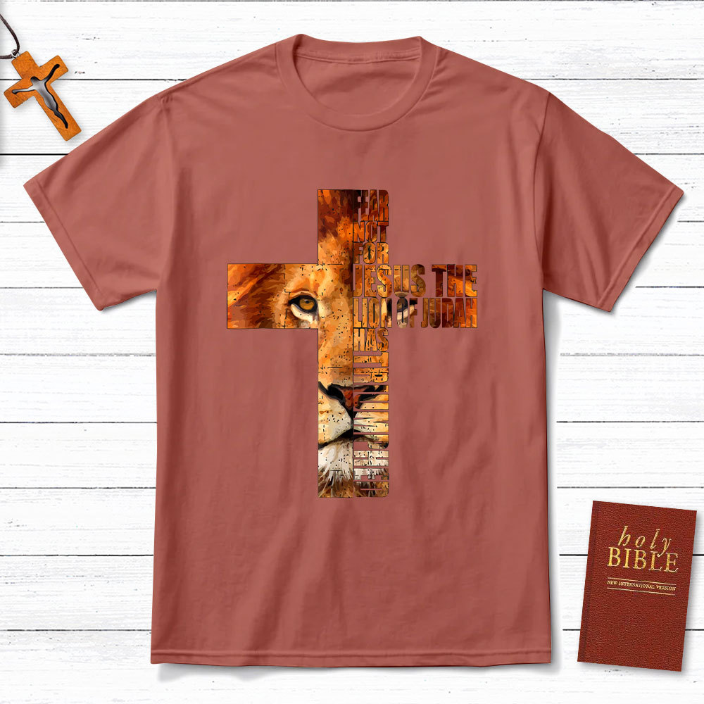 Fear Not For Jesus Lion Cross  Christian T-Shirt