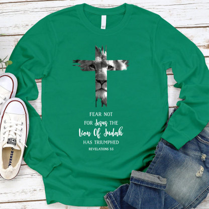 Fear Not For Jesus The Lion Of Judah Has Triumphed REVELATIONS 55 Long Sleeve T-Shirt