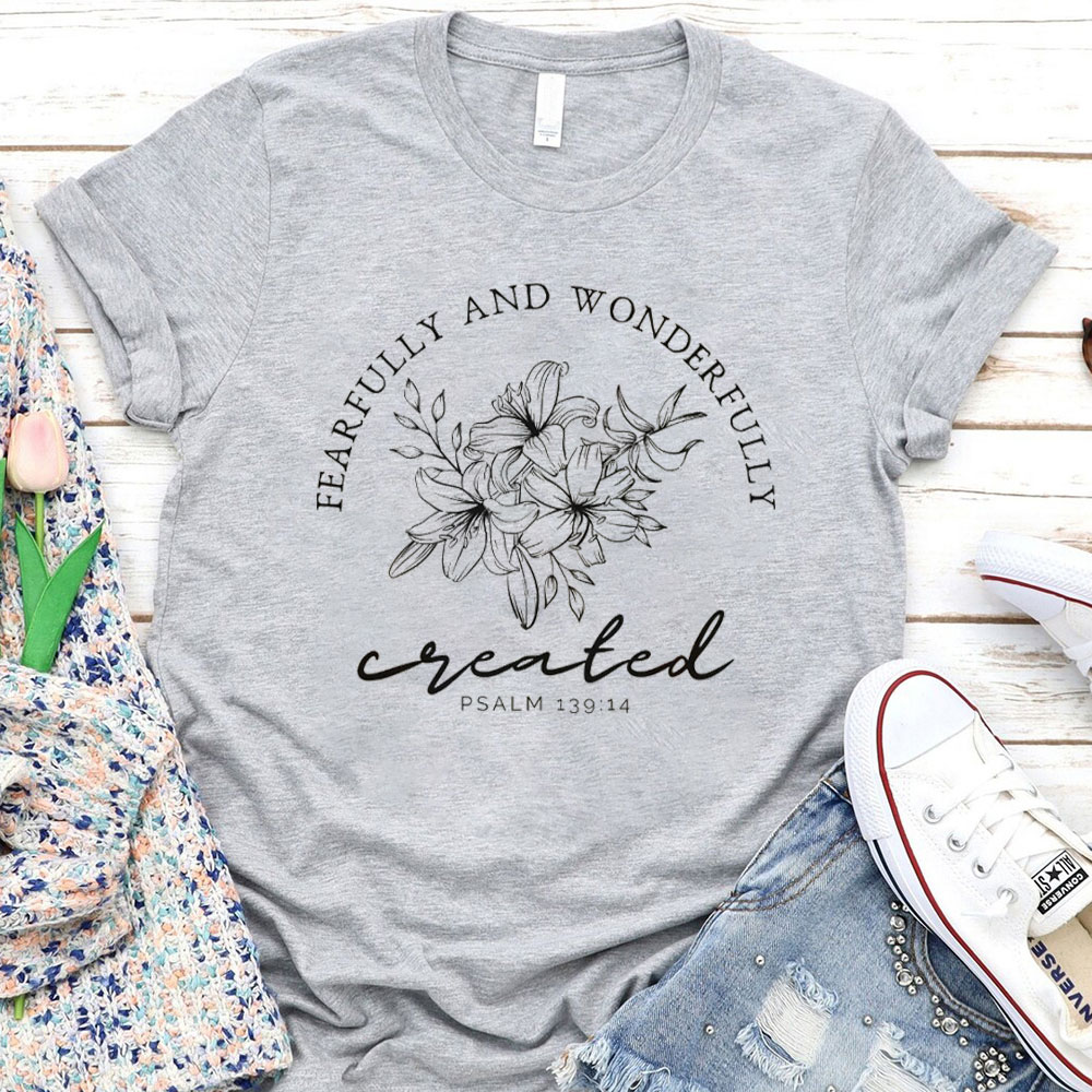 Fearfully And Wonderfully Christian T-Shirt