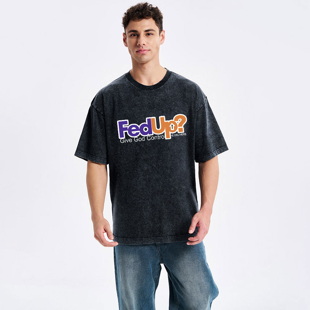 Fedup Give God Control Chrsitian Washed T-Shirt