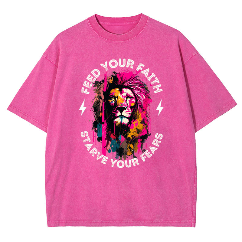 Feed Your Faith Starve Your Fears Christian Washed T-Shirt