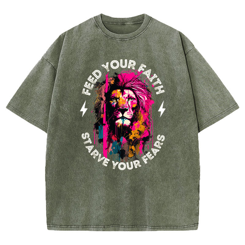 Feed Your Faith Starve Your Fears Christian Washed T-Shirt