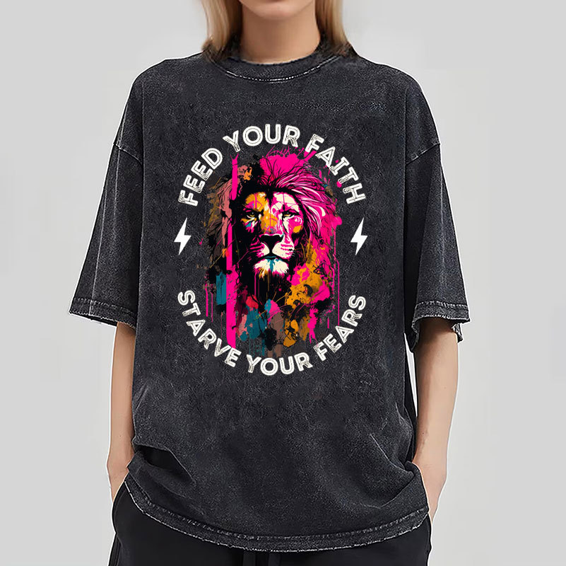 Feed Your Faith Starve Your Fears Christian Washed T-Shirt