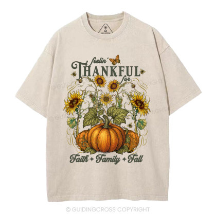 Feelin' Thankful For Faith Family Fall Christian Washed T-Shirt