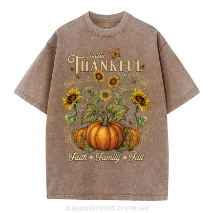 Feelin' Thankful For Faith Family Fall Christian Washed T-Shirt