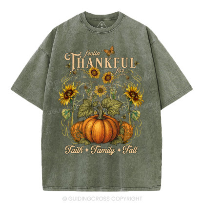 Feelin' Thankful For Faith Family Fall Christian Washed T-Shirt