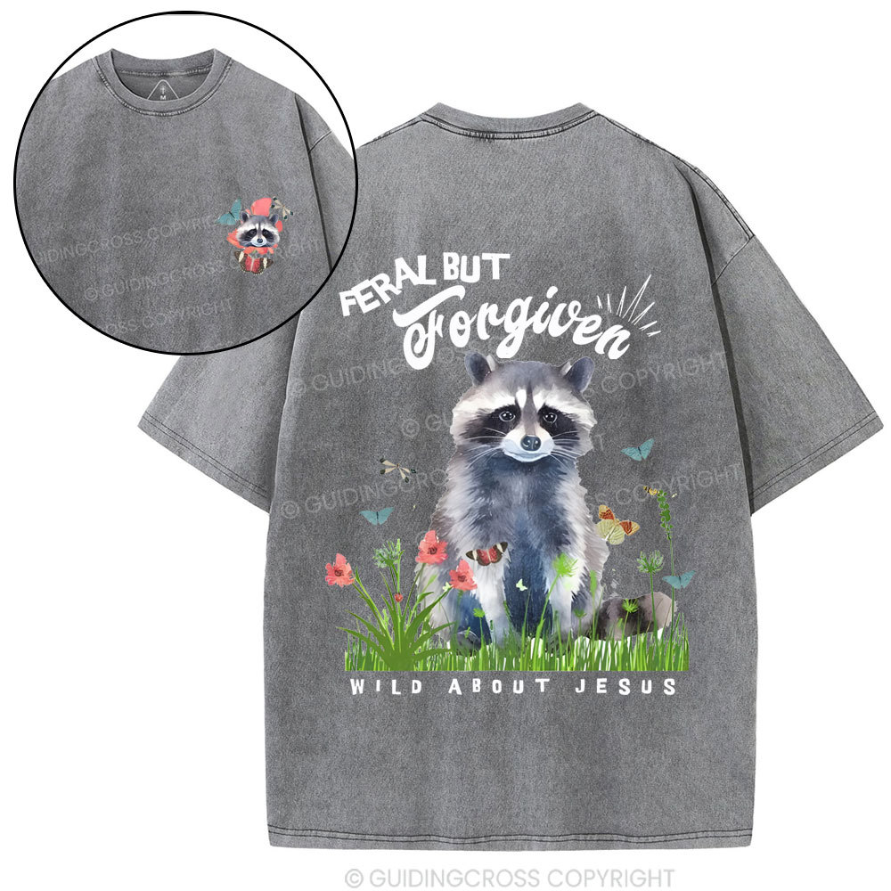 Feral But Forgivem Christian Washed T-Shirt