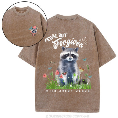 Feral But Forgivem Christian Washed T-Shirt