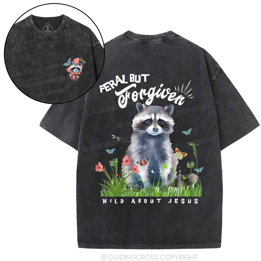 Feral But Forgivem Christian Washed T-Shirt