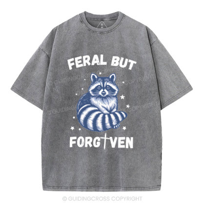 Feral But Forgiven Christian Washed T-Shirt