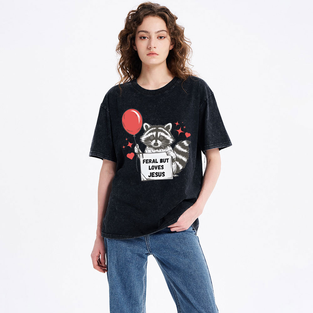 Feral But Loves Jesus Christian Washed T-Shirt