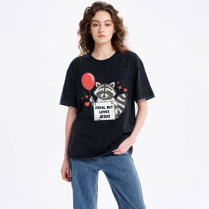 Feral But Loves Jesus Christian Washed T-Shirt