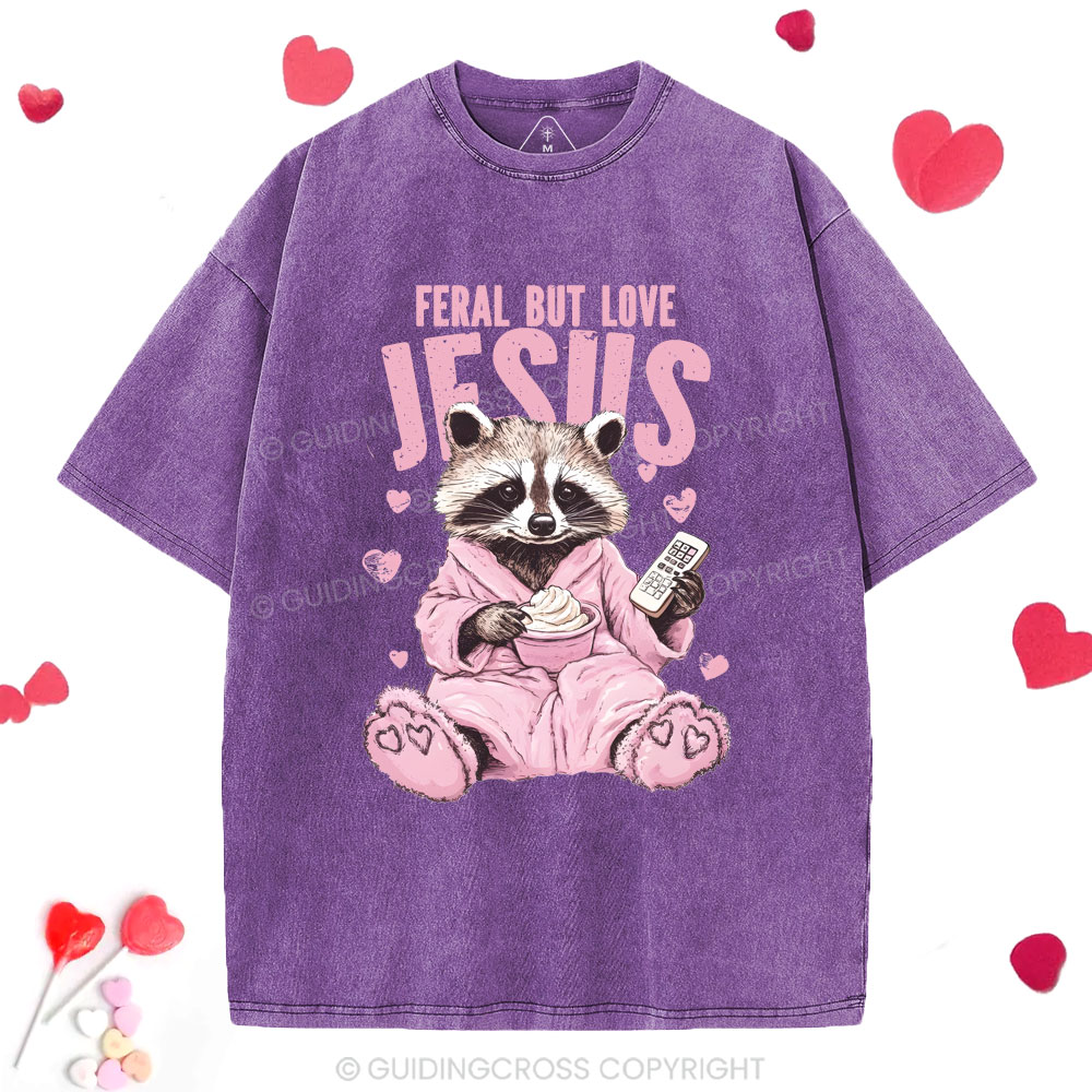 Feral But Loves Jesus Christian Washed T-Shirt