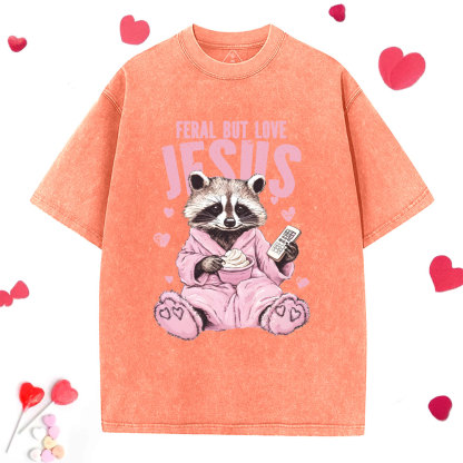Feral But Loves Jesus Christian Washed T-Shirt