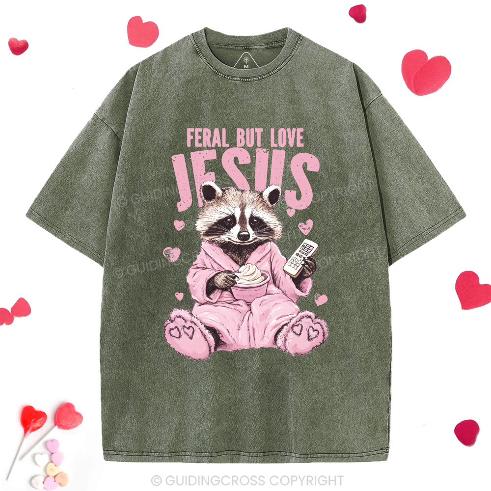 Feral But Loves Jesus Christian Washed T-Shirt