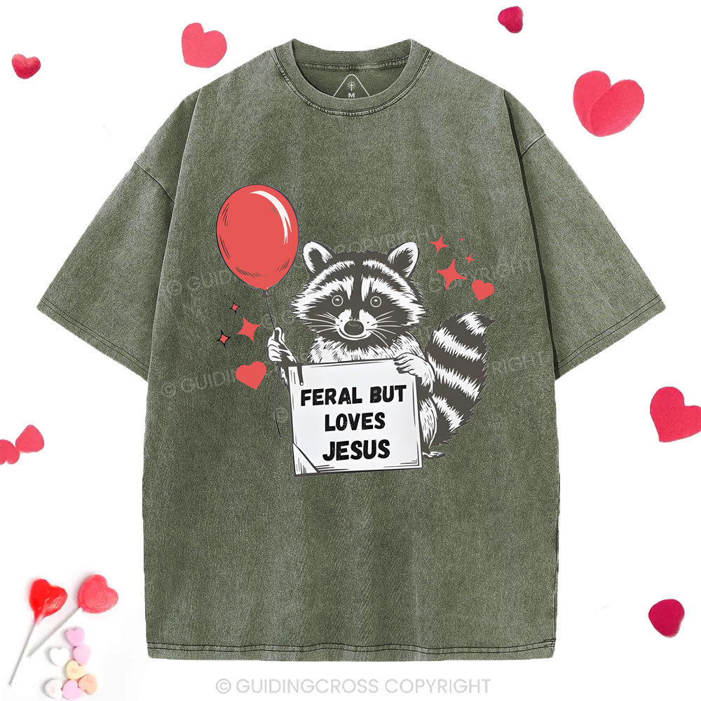 Feral But Loves Jesus Christian Washed T-Shirt