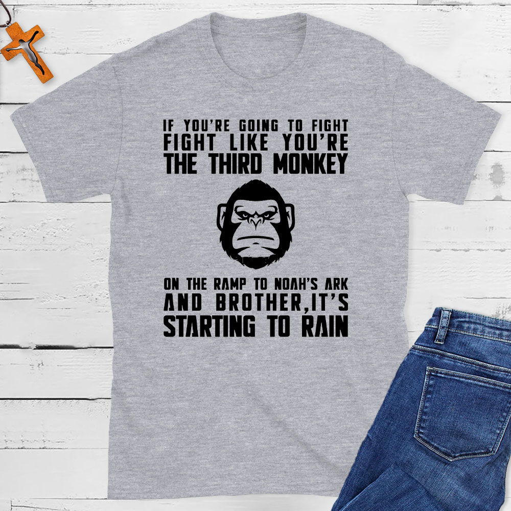 Fight Like The Third Monkey On Noah's Ark