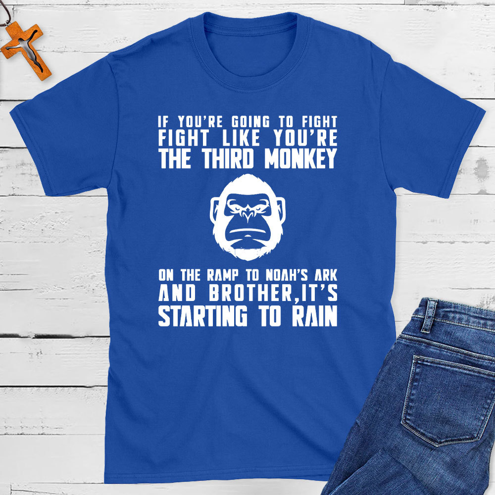 Fight Like The Third Monkey On Noah's Ark