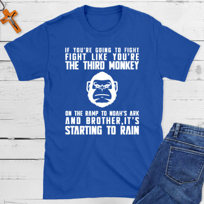 Fight Like The Third Monkey On Noah's Ark