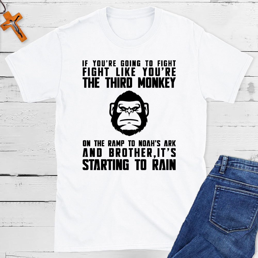 Fight Like The Third Monkey On Noah's Ark