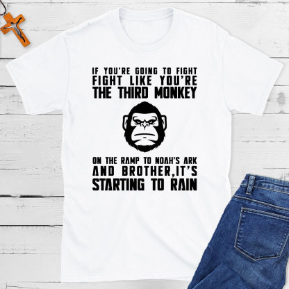 Fight Like The Third Monkey On Noah's Ark