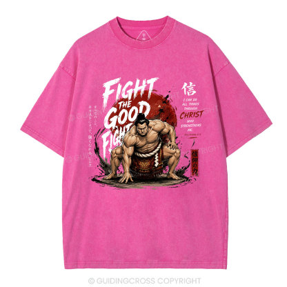 Fight The Good Fight Christian Washed T-Shirt