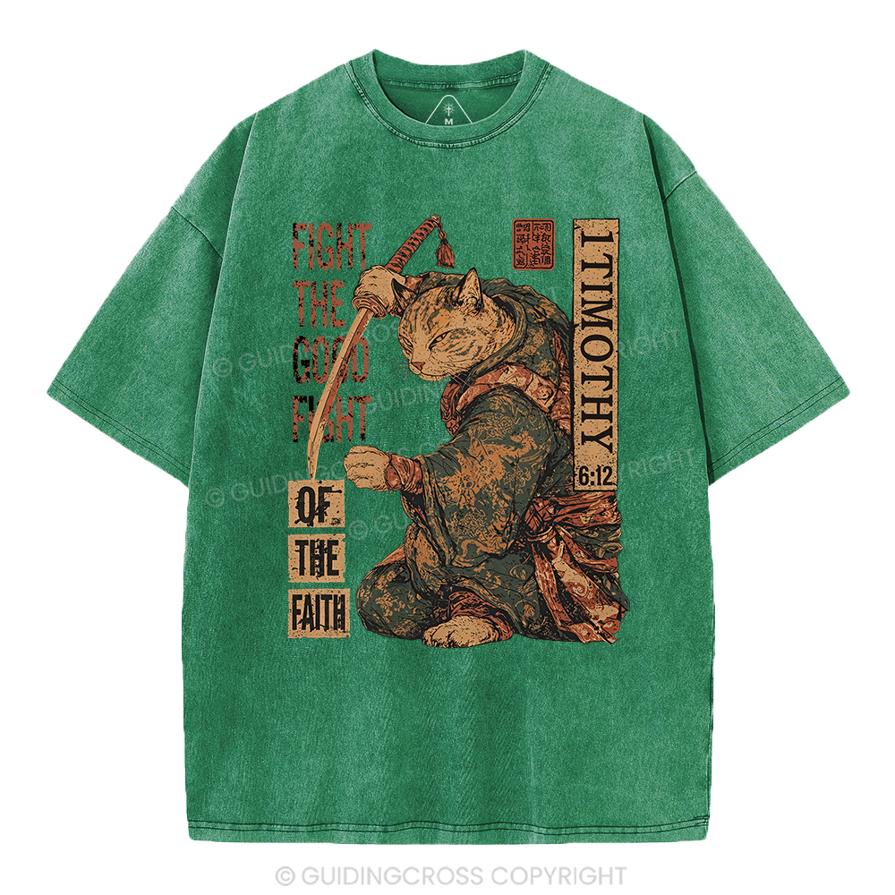 Fight The Good Fight Of The Faith Christian Washed T-Shirt