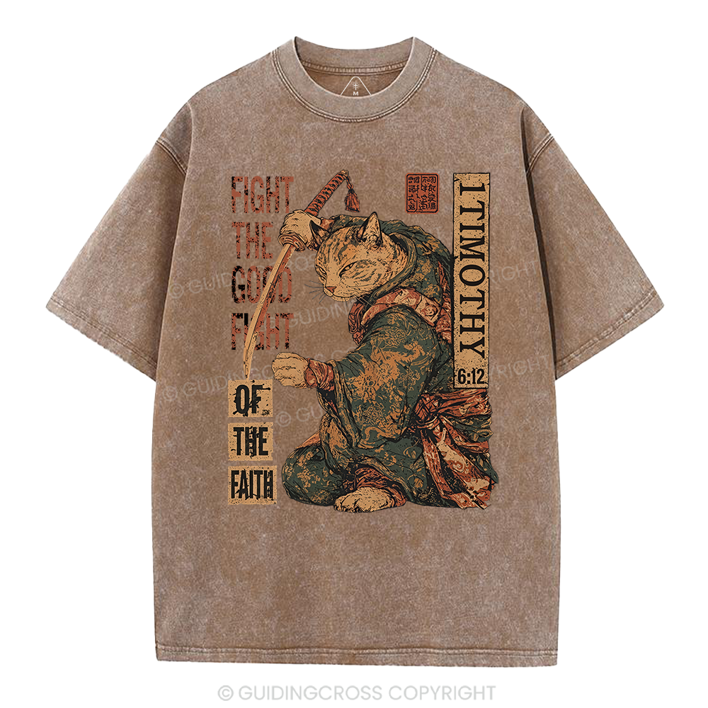 Fight The Good Fight Of The Faith Christian Washed T-Shirt