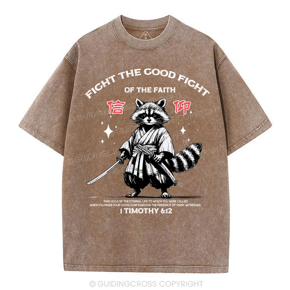 Fight The Good Fight Of The Faith Christian Washed T-Shirt