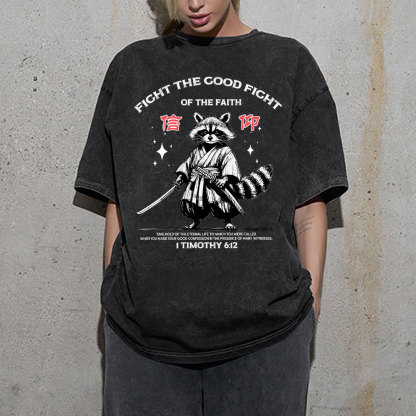Fight The Good Fight Of The Faith Christian Washed T-Shirt