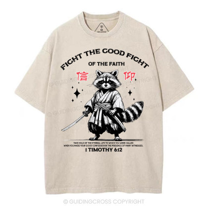 Fight The Good Fight Of The Faith Christian Washed T-Shirt