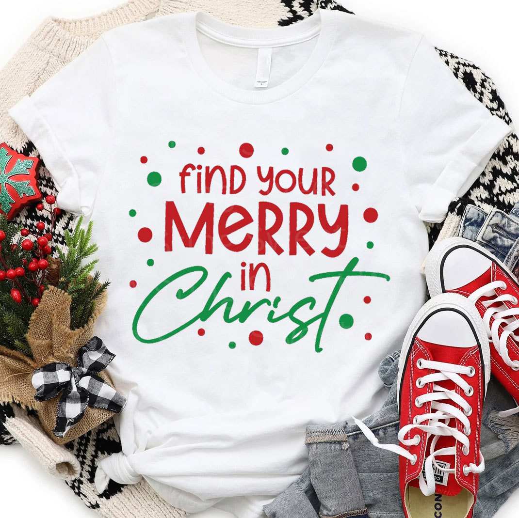 Find You Merry In Christ Christian T-Shirt