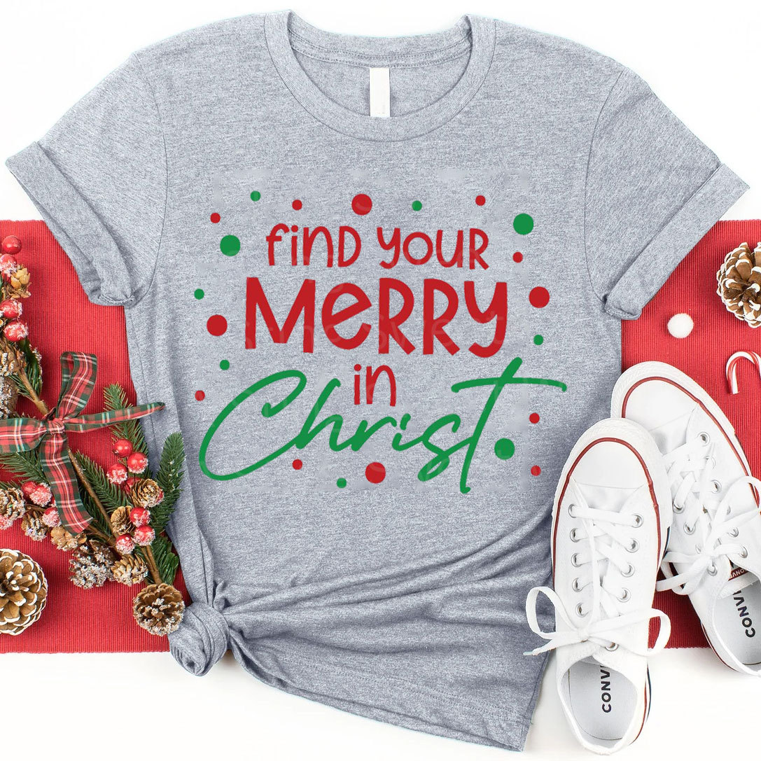 Find You Merry In Christ Christian T-Shirt