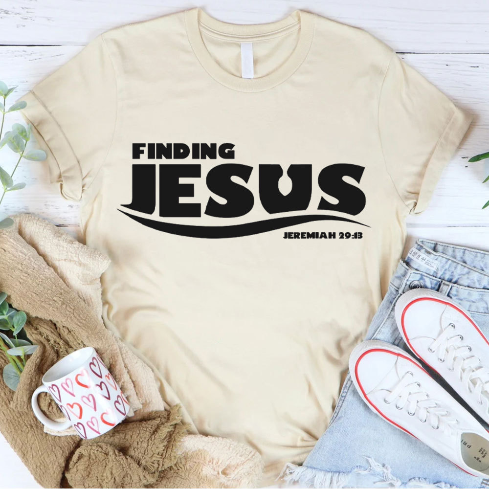 Finding Jesus Christian T-Shirt