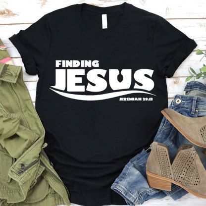 Finding Jesus Christian T-Shirt